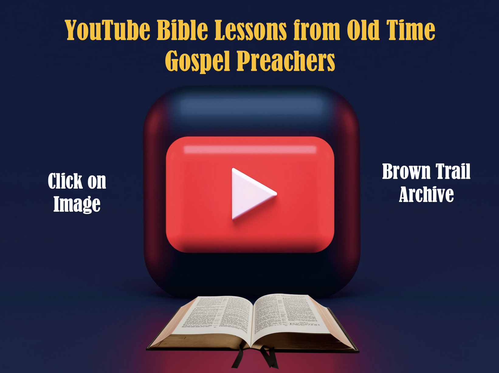 YouTube Bible Lessons From Old Time Gospel Preachers Back To Bible youtube-bible-lessons-from-old-time-gospel-preachers-back-to-bible